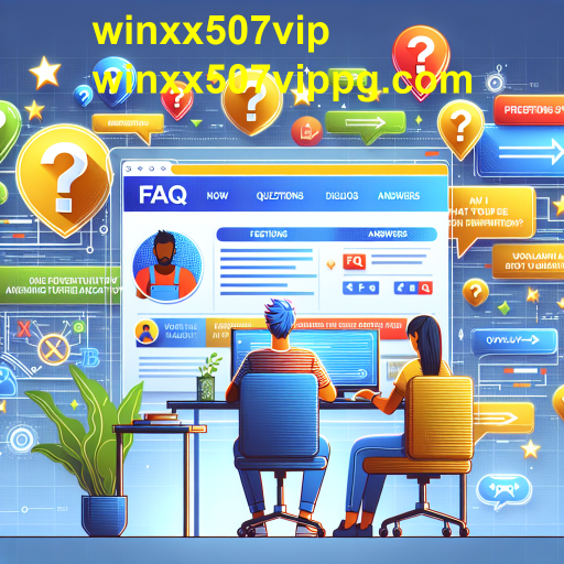 A Importância da Seção de Perguntas Frequentes no winxx507vip